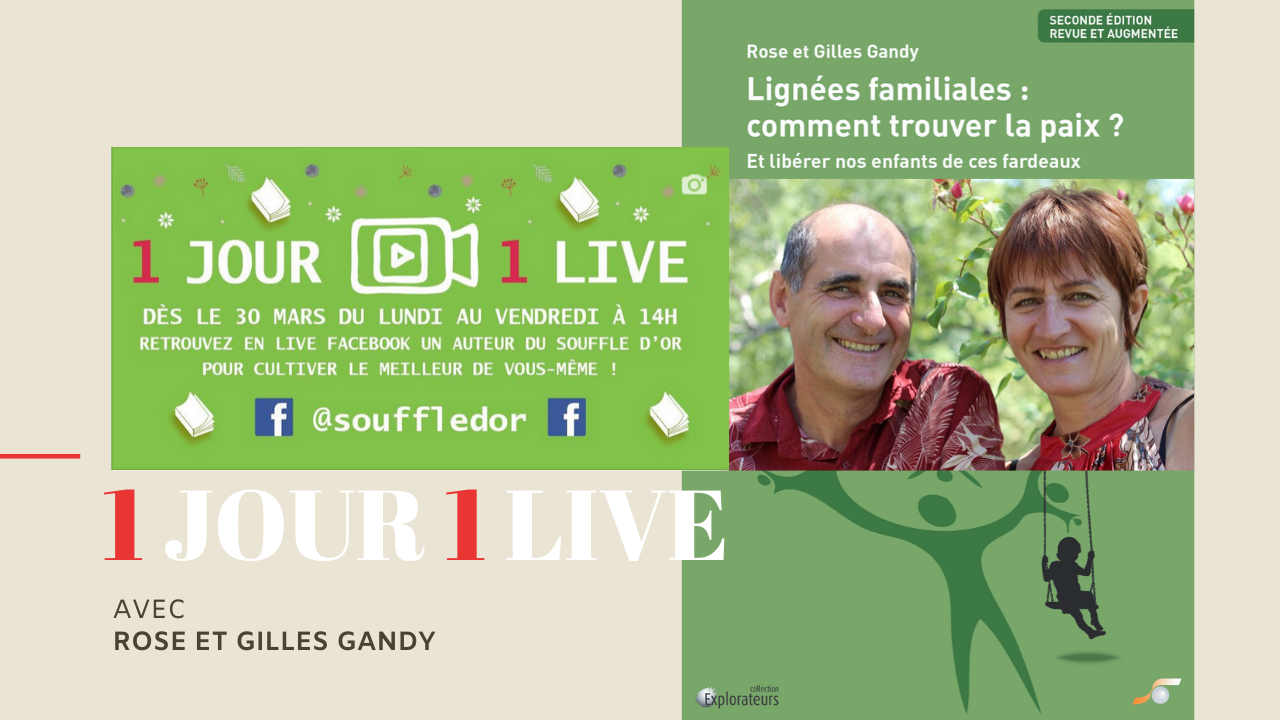 Live Facebook Souffle d’Or mardi 14 sur le thème des Lignées Familiales
