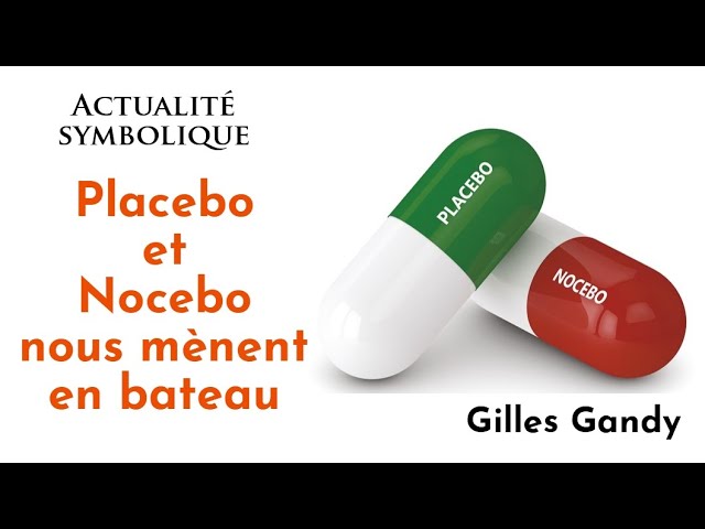 Placebo et Nocebo nous mènent en bateau !