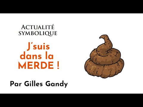 La symbolique d’être dans la merde !