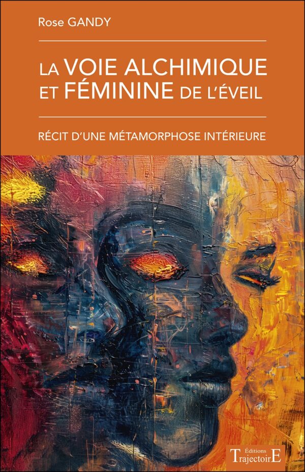 La Voie Alchimique et Féminine de l'éveil